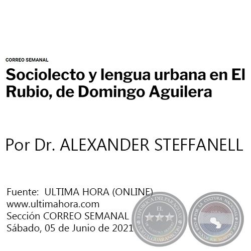 SOCIOLECTO Y LENGUA URBANA EN EL RUBIO, DE DOMINGO AGUILERA - Por Dr. ALEXANDER STEFFANELL - Sábado, 05 de Junio de 2021